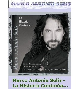 Marco Antonio Solis - La Historia Continua...
