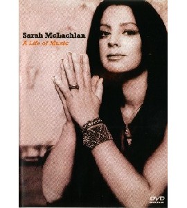 Sarah McLachlan - A Life of Music