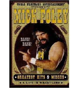 WWE - Mick Foley - Greatest Hits and Misses WWE - Mick Foley - Greatest Hits and Misses