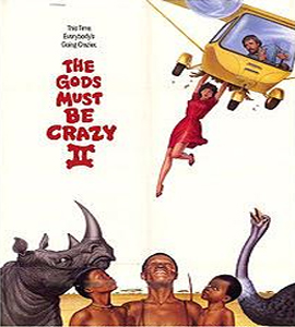 The Gods Must Be Crazy II