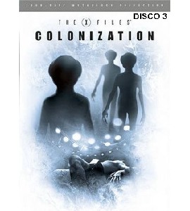 The X-Files - Mythology - Vol 3 - Colonization - Disc 3