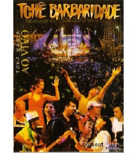 Tche Barbaridade - The Mania - Ao Vivo Tche Barbaridade - The Mania - Ao Vivo