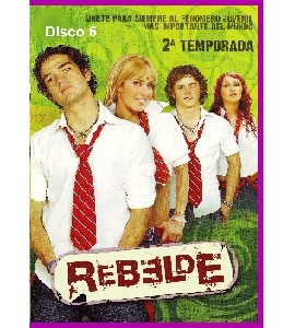 Rebelde - Season 2 - Disc 6 Rebelde - Season 2 - Disc 6
