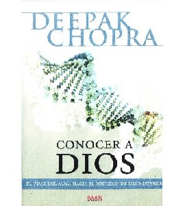 Deepak Chopra - How to Know God Deepak Chopra - How to Know God