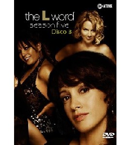 The L Word - Season 5 - Disc 3 The L Word - Season 5 - Disc 3
