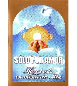 Solo Por Amor - Haced esto en Memoria Mia