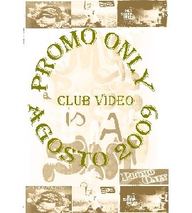 Promo Only - Club Video - Agosto 2009 Promo Only - Club Video - Agosto 2009
