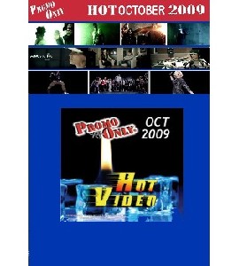 Promo Only - Hot Video - October 2009 Promo Only - Hot Video - October 2009