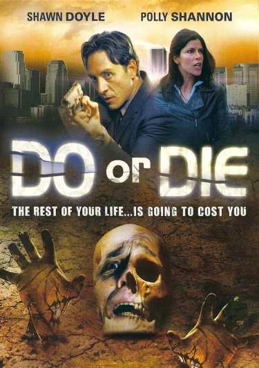 Do or die