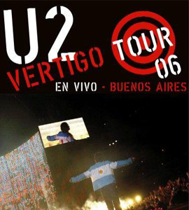 U2 VERTIGO TOUR LIVE FROM ARGENTINA RIVER PLATE STADIUM