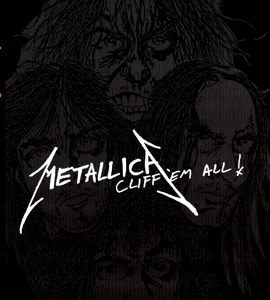 Metallica: Cliff 'Em All! Metallica: Cliff 'Em All!