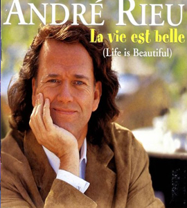 Andre Rieu - La Vie Est Belle