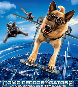 Cats & Dogs: The Revenge of Kitty Galore (Cats and Dogs 2)