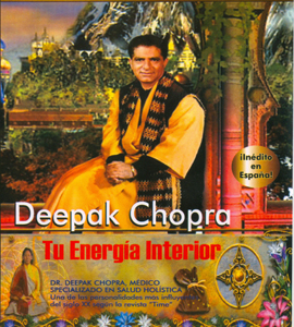 Documental - Tu Energía Interior : Deepak Chopra