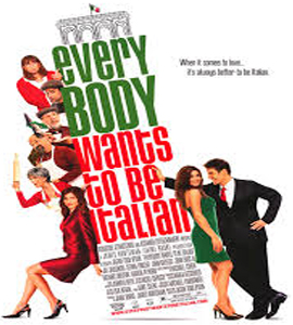 Everybody Wants to Be Italian