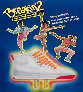 Breakin' 2: Electric Boogaloo - Breakin' 2 is Electric Boogaloo