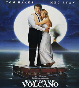 Joe versus the Volcano