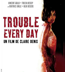 Trouble Every Day