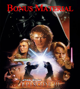 Star Wars: Episode III Revenge of the Sith Bonus Material